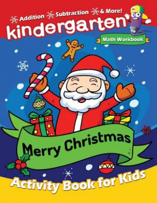 Kniha Merry Christmas Kindergarten Math Workbook: Activity Book for Toddlers & Kids Bright Brain