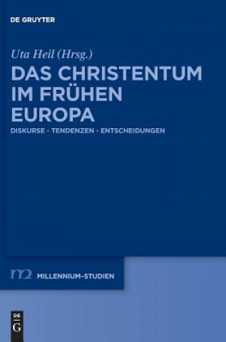 Könyv Das Christentum Im Fruhen Europa Uta Heil
