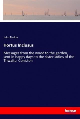 Książka Hortus Inclusus John Ruskin