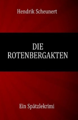 Buch Die Rotenbergakten Hendrik Scheunert