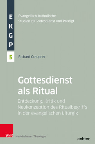 Knjiga Der Gottesdienst als Ritual Richard Graupner