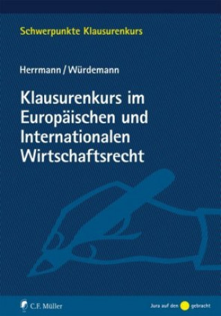 Könyv Klausurenkurs im Europäischen und Internationalen Wirtschaftsrecht Christoph Herrmann