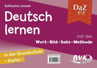 Kniha DaZ Fit: Deutsch lernen mit der Wort-Bild-Satz-Methode in der Grundschule - Kartei (inkl. CD) Katharina Linnek