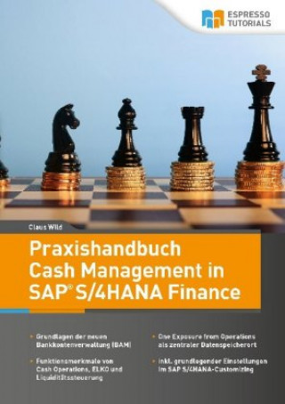Книга Praxishandbuch Cash Management in SAP S/4HANA Finance Wild Claus