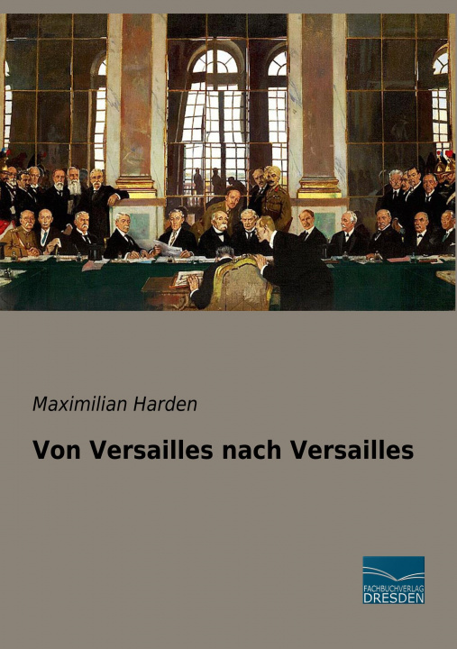 Book Von Versailles nach Versailles Maximilian Harden