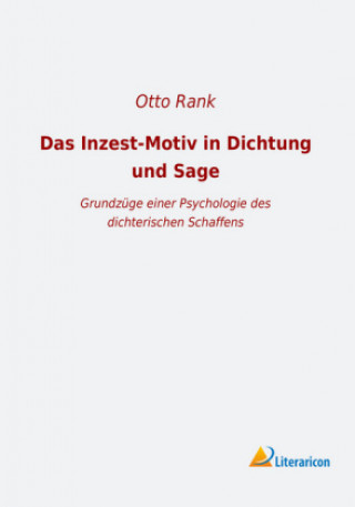 Kniha Das Inzest-Motiv in Dichtung und Sage Otto Rank