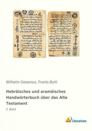 Kniha Hebräisches und aramäisches Handwörterbuch über das Alte Testament Wilhelm Gesenius