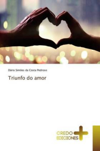 Kniha Triunfo do amor Dário Sim?es da Costa Pedroso
