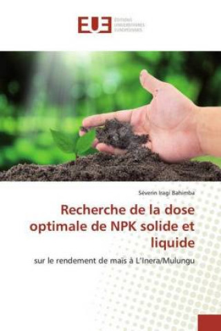 Książka Recherche de la dose optimale de NPK solide et liquide Séverin Iragi Bahimba