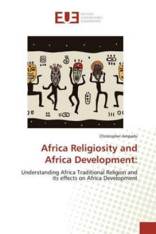 Carte Africa Religiosity and Africa Development: Christopher Ampadu