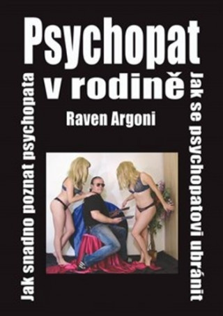 Kniha Psychopat v rodině Raven Argoni