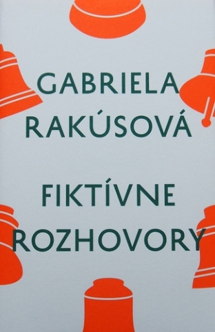 Könyv Fiktívne rozhovory Gabriela Rakúsová