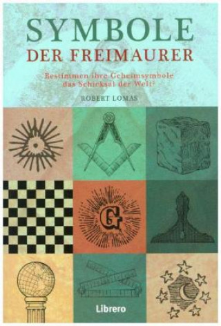 Kniha Symbole der Freimaurer Robert Lomas