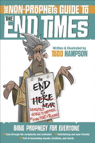 Kniha Non-Prophet's Guide to the End Times Todd Hampson