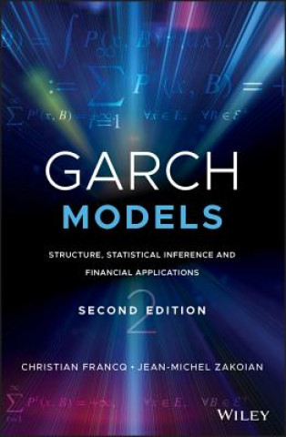 Książka GARCH Models - Structure, Statistical Inference and Financial Applications, 2nd edition Christian (Laboratory Equippe Lille France) Francq