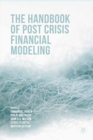 Książka Handbook of Post Crisis Financial Modelling Emmanuel Haven