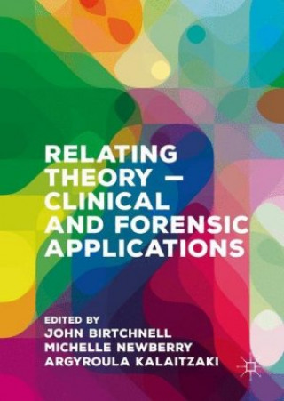 Książka Relating Theory - Clinical and Forensic Applications John Birtchnell