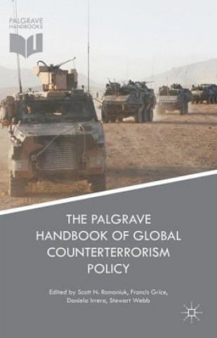 Kniha Palgrave Handbook of Global Counterterrorism Policy Scott Nicholas Romaniuk