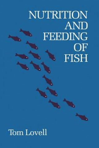 Carte Nutrition and Feeding of Fish Tom Lovell
