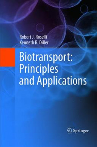 Book Biotransport: Principles and Applications Robert J. Roselli