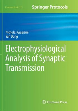 Книга Electrophysiological Analysis of Synaptic Transmission Nicholas Graziane