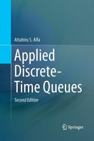 Knjiga Applied Discrete-Time Queues Attahiru Alfa