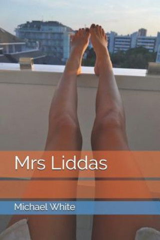 Könyv Mrs Liddas Michael White