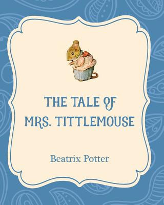 Könyv The Tale of Mrs. Tittlemouse Beatrix Potter