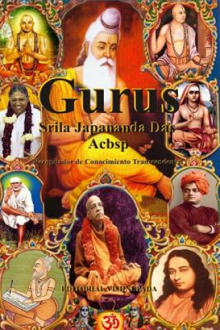 Книга Gurus: Sabios, Gurús Y Acharyas de la India Sri Japananda Das Acbsp