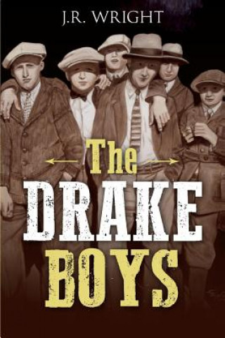 Knjiga The Drake Boys: A High Plains Thriller J R Wright