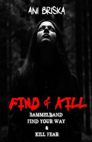 Knjiga Find & Kill Ani Briska