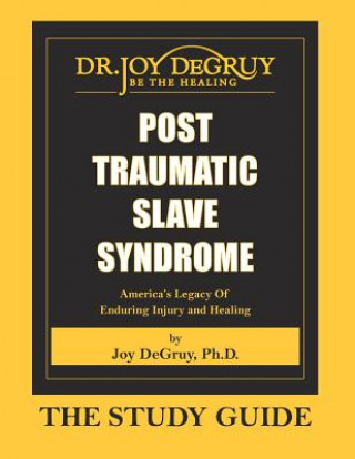 Livre Post Traumatic Slave Syndrome: Study Guide Joy a Degruy