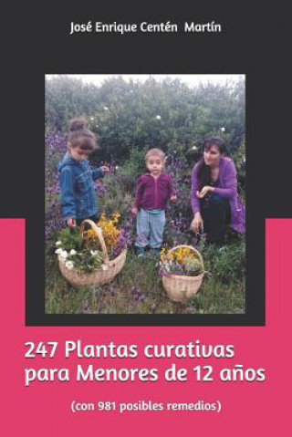 Kniha 247 Plantas curativas para Menores de 12 a?os: (con 981 posibles remedios) Mart