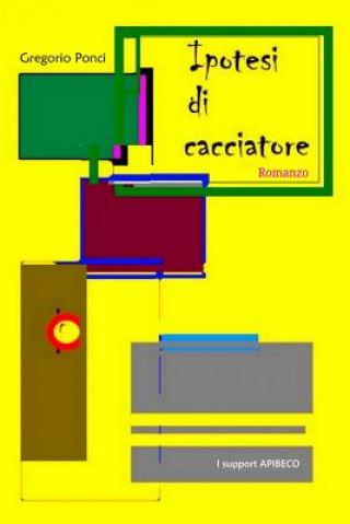 Knjiga Ipotesi Di Cacciatore Gregorio Ponci