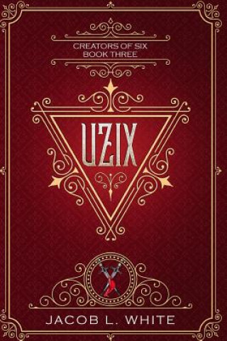 Kniha Uzix: A Fantasy Romance Novel Jacob L White