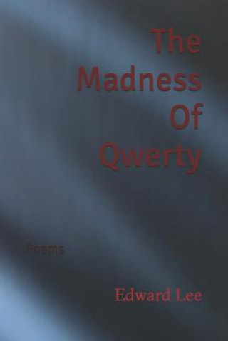Knjiga The Madness of Qwerty: Poems Edward Lee