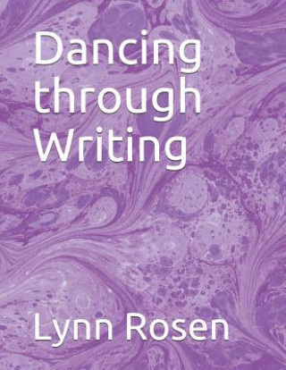 Buch Dancing Through Writing Lynn Rosen