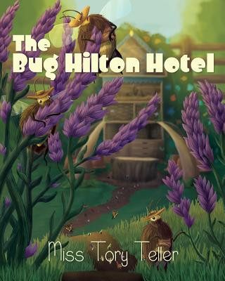 Книга The Hotel Bug Hilton Miss Tory Teller