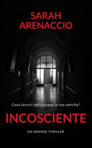 Könyv Incosciente Sarah Arenaccio