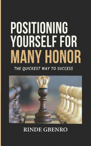 Carte Positioning Yourself for Many Honor: The Quickest Way to Success Rinde Gbenro