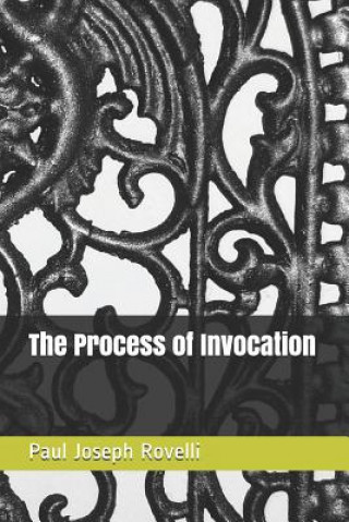 Kniha The Process of Invocation Paul Joseph Rovelli