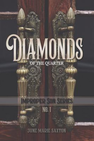 Book Diamonds of the Quarter: Improper Son Series No. 1 June Marie Saxton