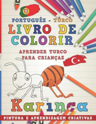 Kniha Livro de Colorir Portugu?s - Turco I Aprender Turco Para Crianças I Pintura E Aprendizagem Criativas Nerdmediabr