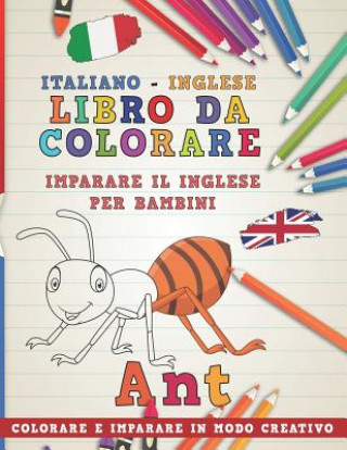 Könyv Libro Da Colorare Italiano - Inglese. Imparare Il Inglese Per Bambini. Colorare E Imparare in Modo Creativo Nerdmediait