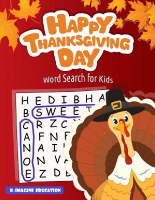 Book Happy Thanksgiving Day Word Search for Kids: Word Search for Kids Ages 4-8 K Imagine Education