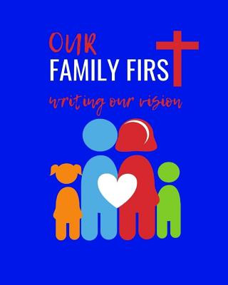 Knjiga Our Family First: Writing Our Vision Me Porter
