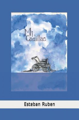 Knjiga Mi Cadillac Esteban Ruben