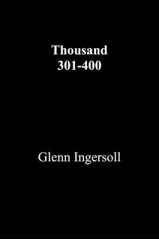 Knjiga Thousand 301-400 Glenn Ingersoll