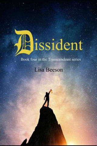 Carte Dissident: Book four in the Transcendent series Lisa Beeson