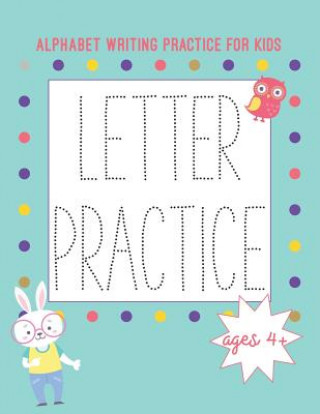 Kniha Alphabet Writing Practice for Kids: Letter Practice Actviity Book with Animals A-Z Jenily Publishing